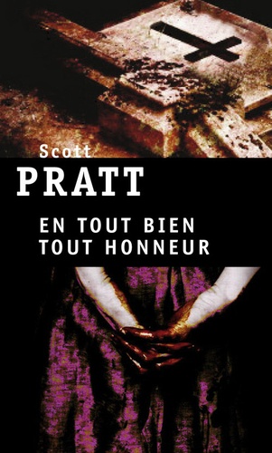 Scott Pratt - En tout bien tout honneur.