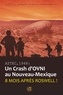 Jean Librero et Scott Ramsey - Aztec, 1948 : Un crash d'OVNI au Nouveau Mexique.