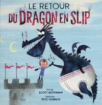 Scott Rothman et Pete Oswald - Le retour du dragon en slip.