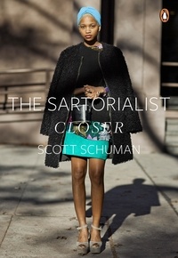 Scott Schuman - The Sartorialist Closer (The Sartorialist Volume 2) /anglais.