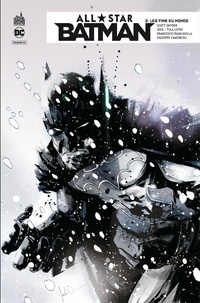 Scott Snyder et  Jock - All Star Batman - Tome 2 - Les fins du monde.