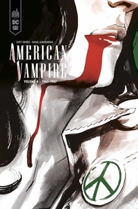 Scott Snyder et Rafael Albuquerque - American Vampire Intégrale Tome 4 : 1963-1967.