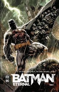 Scott Snyder et James Tynion IV - Batman Eternal - Tome 1.