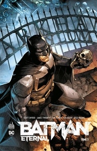 Scott Snyder et James Tynion IV - Batman - Eternal - Tome 3.