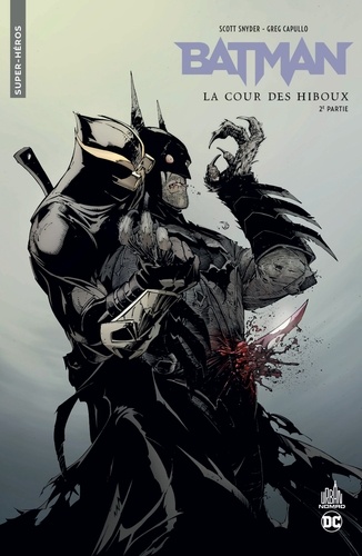 Scott Snyder et Greg Capullo - Batman - La cour des hiboux Tome 2 : .