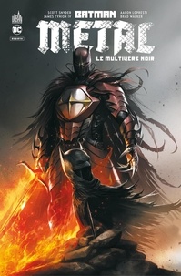 Scott Snyder et James Tynion IV - Batman Metal - Le Multivers Noir - Tome 1.