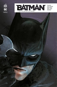 Scott Snyder et Tom King - Batman Rebirth - Mon nom est Gotham - Tome 1.