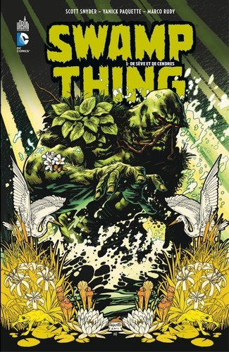 Swamp Thing - Tome 1 - De sève et de cendres