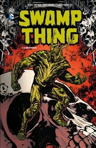 Scott Snyder et Jeff Lemire - Swamp Thing - Tome 3 - Le Nécromonde.