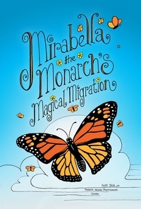  Scott Stoll - Mirabella the Monarch's Magical Migration.