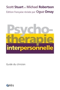 Scott Stuart et Michael Robertson - Psychothérapie interpersonnelle - Guide du clinicien.