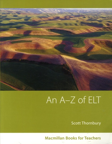 Scott Thornbury - An A-Z of ELT - A dictionary of terms and concepts used in English Language Teaching.