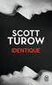 Scott Turow - Identique.