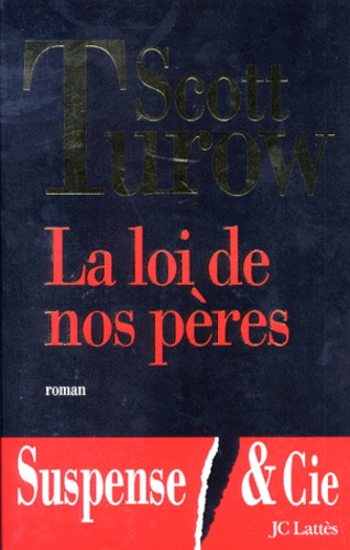 Scott Turow - La loi de nos pères.