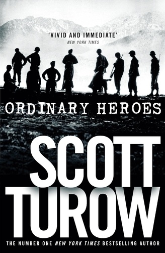Scott Turow - Ordinary Heroes.