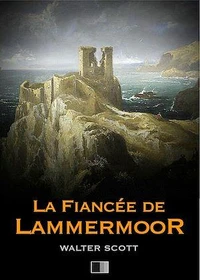 La fiancée de Lammermoor