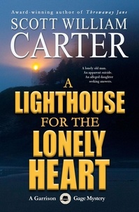  Scott William Carter - A Lighthouse for the Lonely Heart: An Oregon Coast Mystery - A Garrison Gage Mystery, #5.