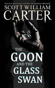 Téléchargez les ebooks pdf The Goon and the Glass Swan 9798227121295