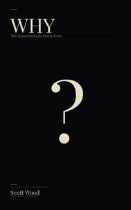 Why: The Examined Life Starts Here