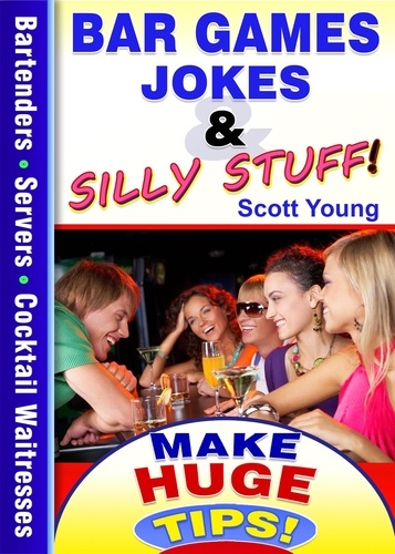  Scott Young - Bar Games, Jokes &amp; Silly Stuff! - Make Huge Tips!, #4.