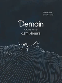 Demain, dans une demi-heure
