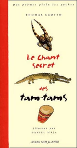 Le Chant Secret Des Tams-Tams