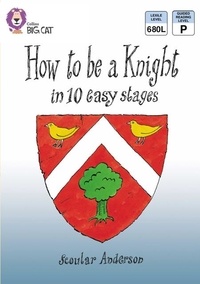 Téléchargement gratuit de livres sur google How To Be A Knight  - Band 09/Gold 