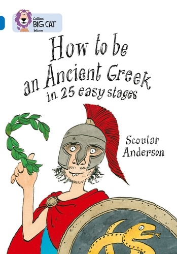 Scoular Anderson - How to be an Ancient Greek - Band 16/Sapphire.