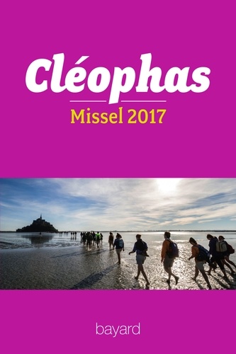  Scouts de France et  Prions en Eglise - Cléophas - Missel année A, du 27 novembre 2016 au 26 novembre 2017.