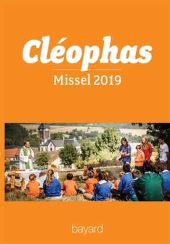  Scouts de France et  Prions en Eglise - Cléophas - Missel année C du 2 décembre 2018 au 24 novembre 2019.