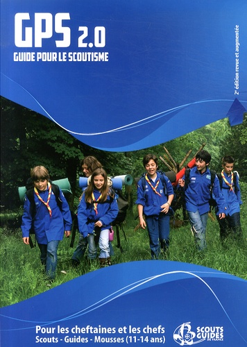  Scouts de France - GPS Guide pour le scoutisme 11-14 ans - Scouts et guides.
