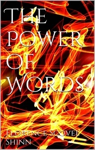 Scovel Shinn Florence - The Power of Words.