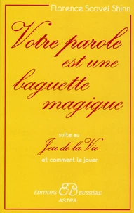 Votre parole est une baguette magique