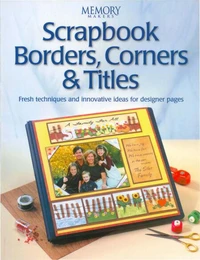 Scrapbook Borders, Corners &amp; Titles