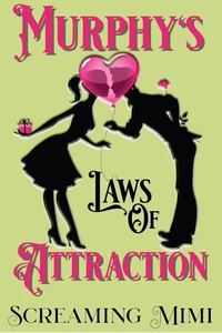 Murphy's Laws of Attraction