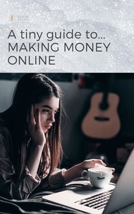  Scribe Books - A Tiny Guide to Making Money Online - Tiny Guides.