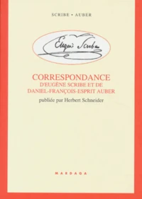 Correspondance D'Eugene Scribe Et De Daniel-Francois-Esprit Auber