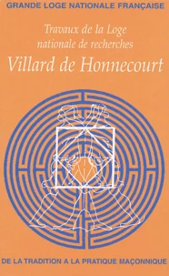 Travaux de la Loge nationale de recherches Villard de Honnecourt N° 56/2004
