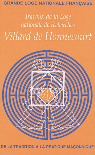Jean-E Murat - Travaux de la Loge nationale de recherches Villard de Honnecourt N° 56/2004 : .