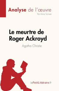 Le meurtre de Roger Ackroyd de Agatha Christie (Analyse de l'oeuvre)