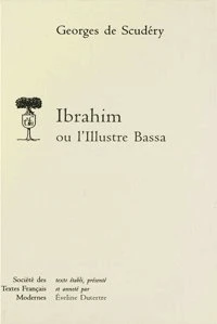 Ibrahim ou L'illustre Bassa