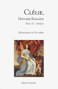 Clélie, une histoire romaine - Tome 10 - Amilcar
