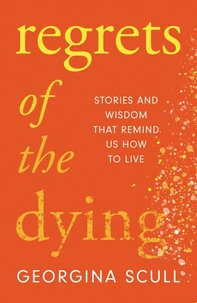 Regrets of the Dying