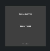 Paolo Santini - Sculptures.