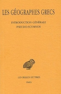  Scymnus de Chio - Les géographes grecs - Tome 1, Introduction générale, Pseudo-Scymnos, Circuit de la Terre.