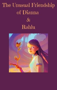 The Unusual Friendship of Diana &amp; Rahlu
