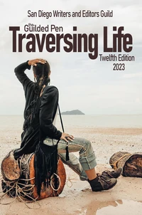 The Guilded Pen: Traversing Life: Twelfth Edition