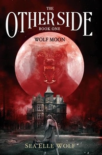  Sea Elle Wolf - The Other Side - Wolf Moon - The Other Side, #1.