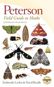 Seabrooke Leckie et David Beadle - Peterson Field Guide To Moths Of Southeastern North America.