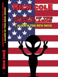  Seagull Editions - Secrets of the Swamplands: Alien is the new drug - Secrets of the Swamplands, #1.